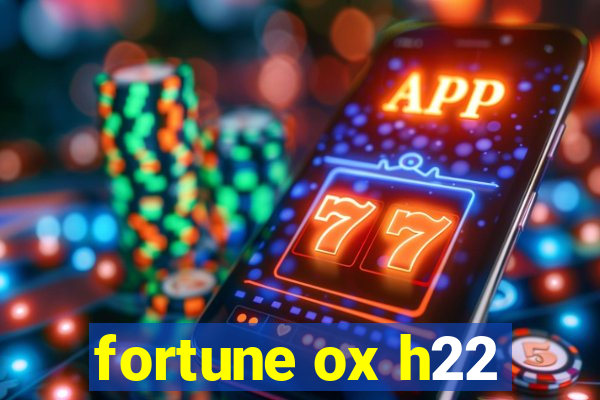 fortune ox h22